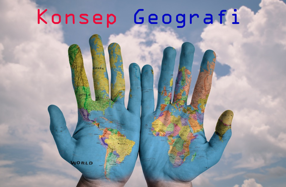 Konsep Geografi dan Contohnya