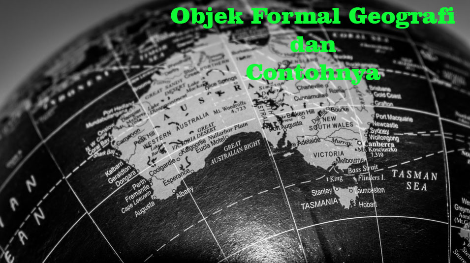 Contoh Objek Formal Geografi