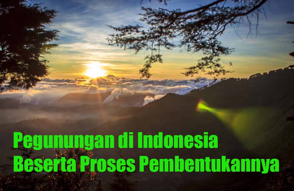Jenis Pegunungan di Indonesia