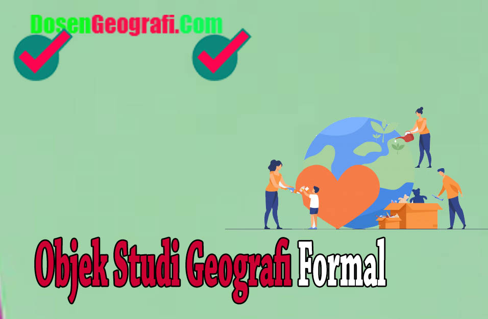 Contoh Objek Studi Geografi Formal