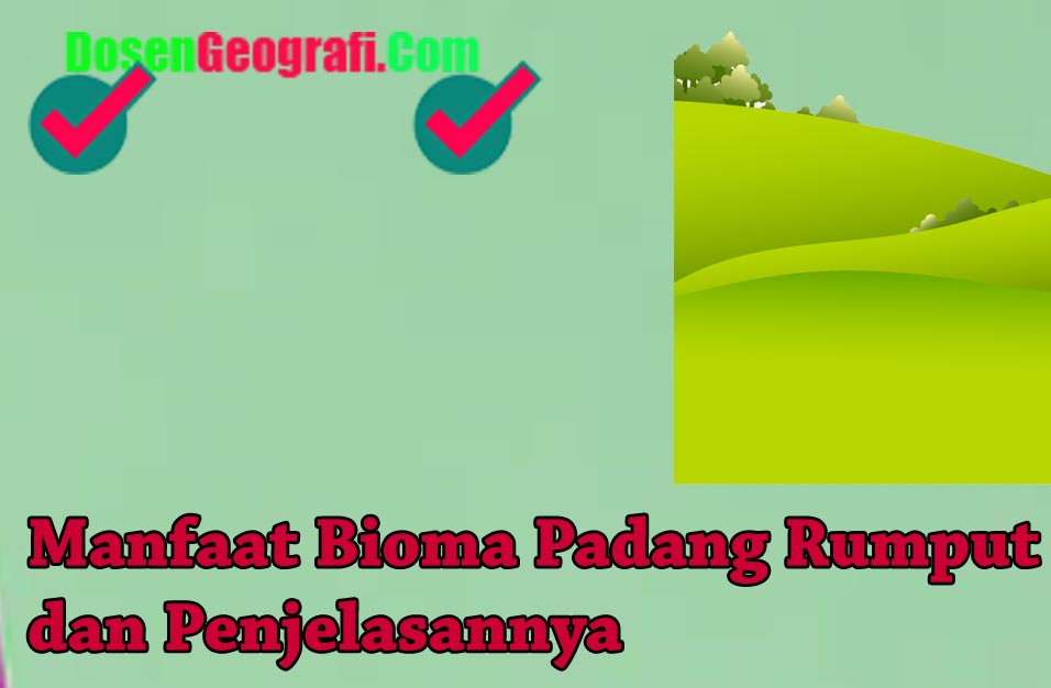 Manfaat Bioma Padang Rumput