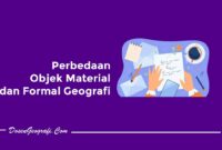 Perbedaan Objek Material dan Formal Geografi