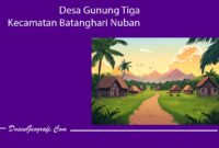 Desa Gunung Tiga Kecamatan Batanghari Nuban