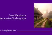 Desa Wanakerta Kecamatan Sindang Jaya