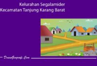Kelurahan Segalamider Kecamatan Tanjung Karang Barat